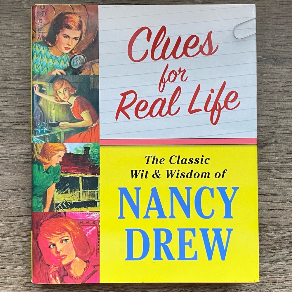 Clues for Real Life: The Classic Wit & Wisdom of Nancy Drew